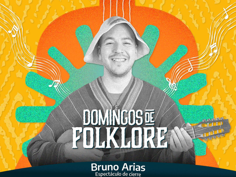 Cierre del ciclo "Domingos de Folklore" con Bruno Arias